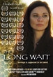 The Long Wait has received many accolades and awards from International Festivals, audiences and critics.