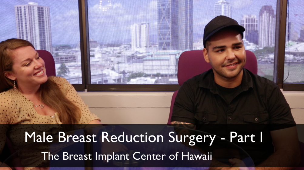 Male breast reduction at The Breast Implant Center of Hawaii