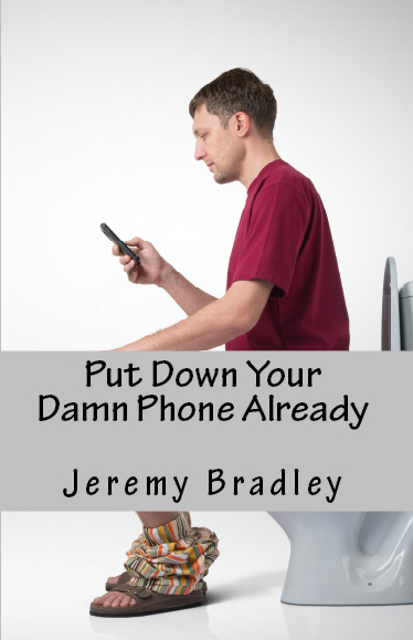 Cover: Put Down Your Damn Phone Already