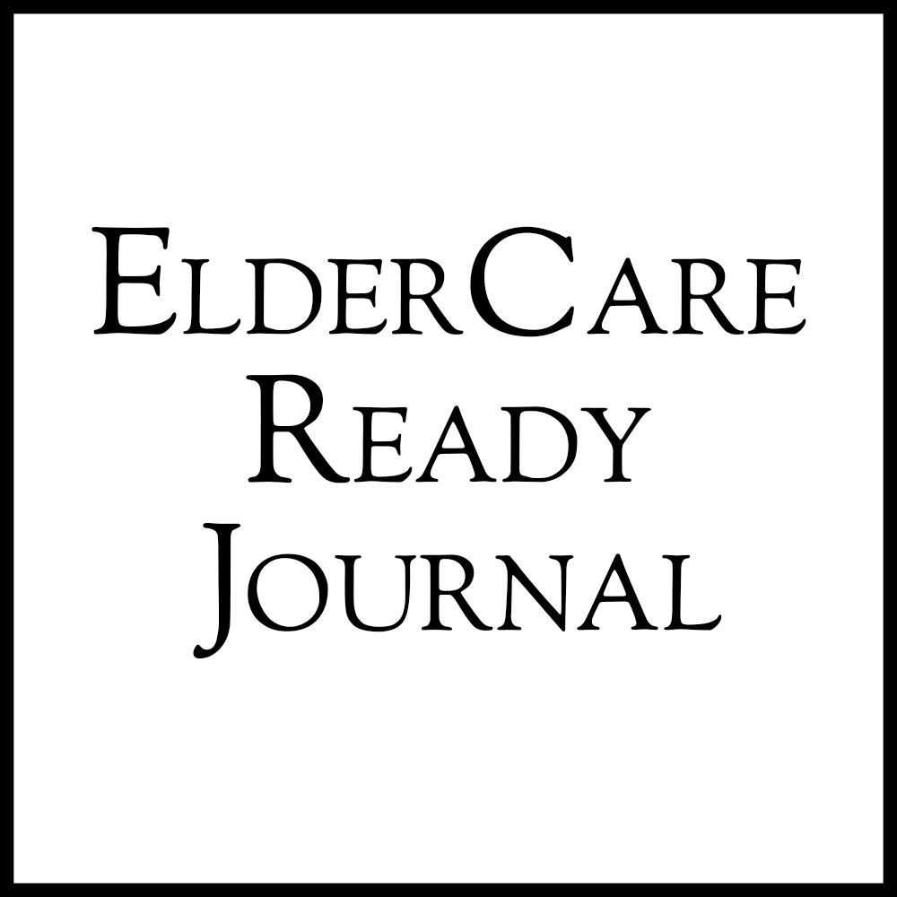 The ElderCare Ready Journal can be found at www.eldercareready.com.