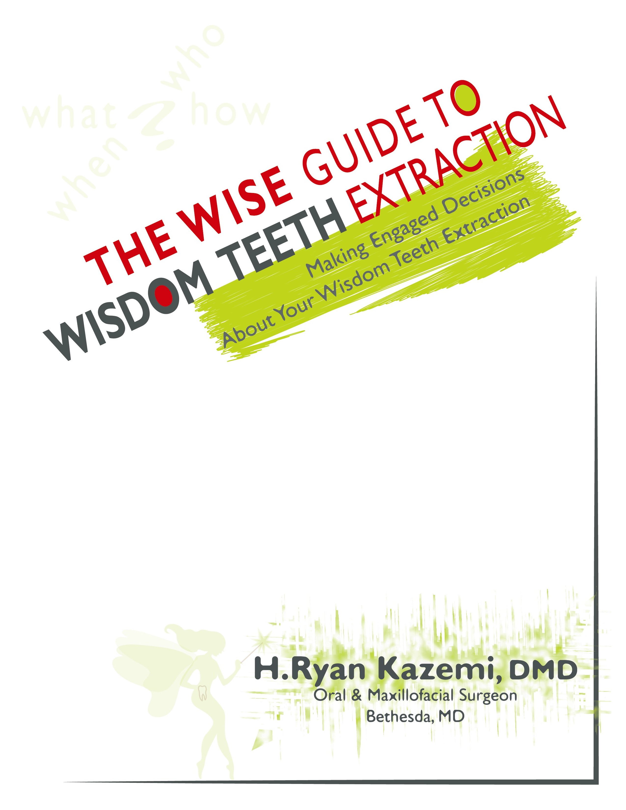 "The Wise Guide to Wisdom Teeth Extraction"