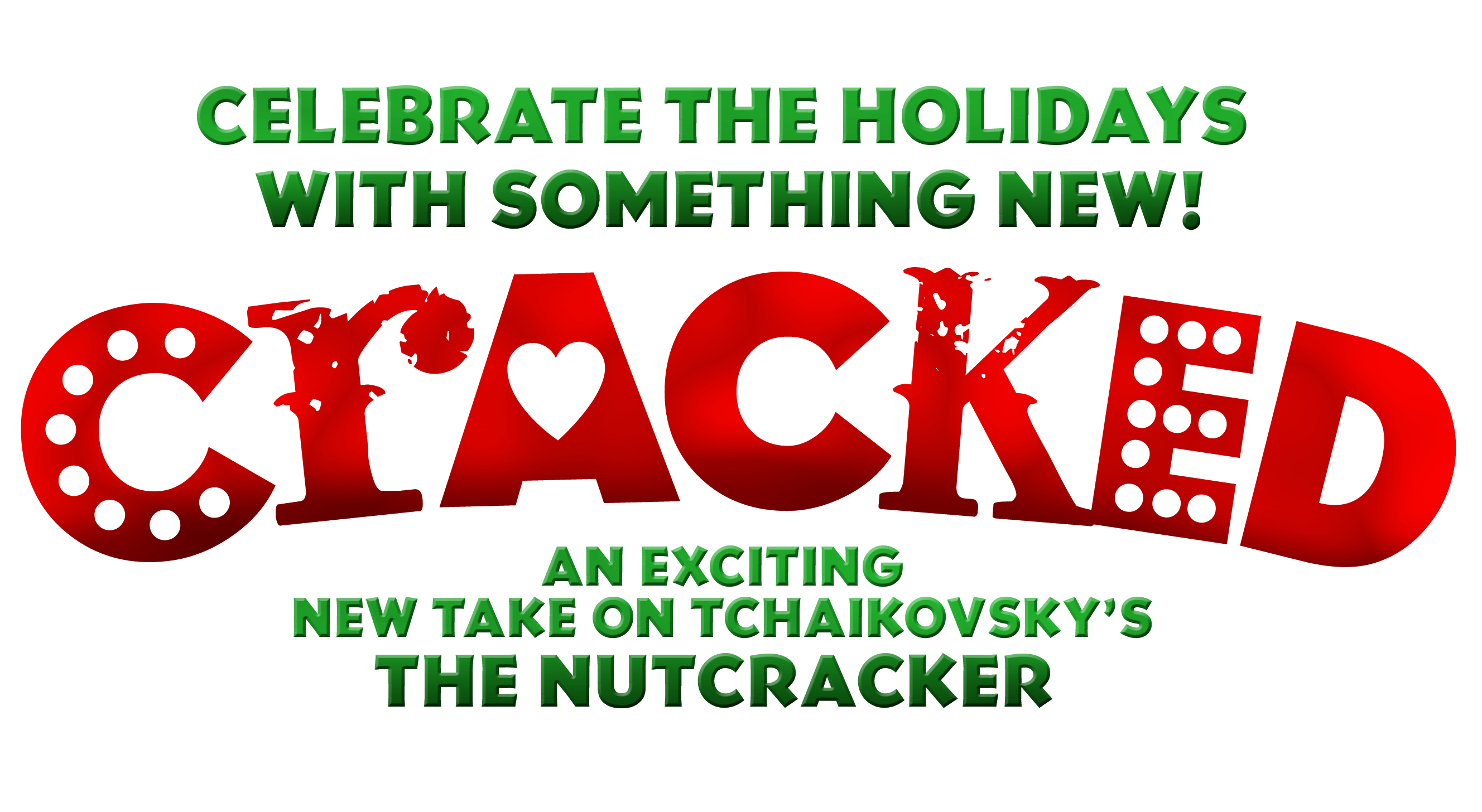 Cracked - a new and exciting look at Tchaikovsky's the Nutcracker