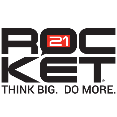 Rocket21. Think Big. Do More.