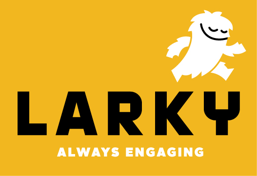 Larky - Always Engaging