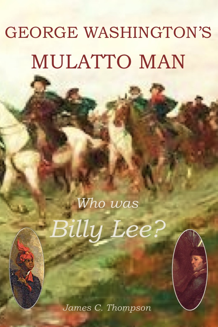 George Washington's Mulatto Man - Who was Billy Lee ?