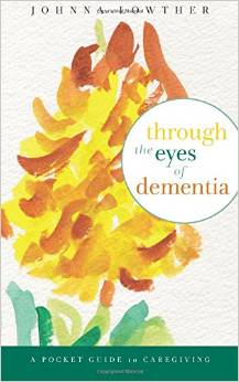 An Amazon “Hot New Release," “Through the Eyes of Dementia” provides caregivers a simple “grab and go” resource that compiles insights from Lowther’s professional and personal experiences.