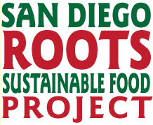 The San Diego Roots Sustainable Food Project's Wild Willow Farm & Education Center encourages the growth and consumption of regional food.