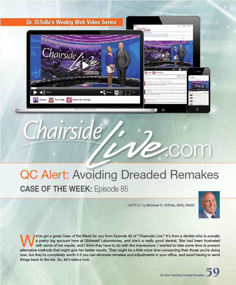 ChairsideLive.com - QC Alert: Avoiding Dreaded Remakes