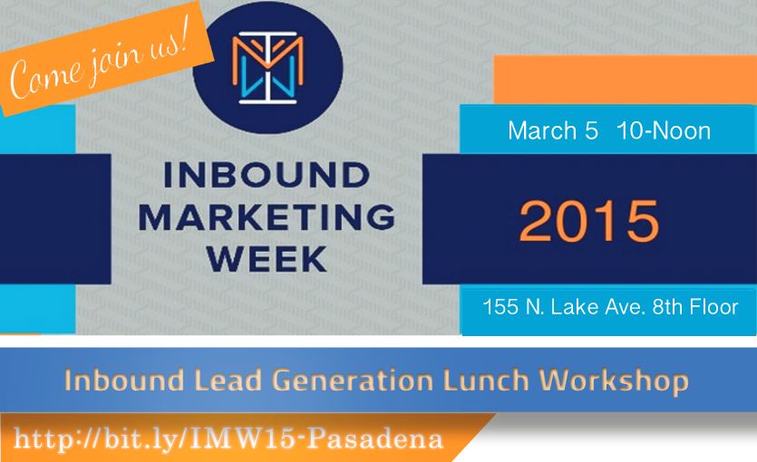 Pasadena Inbound Marketing Week Lead Generation Workshop