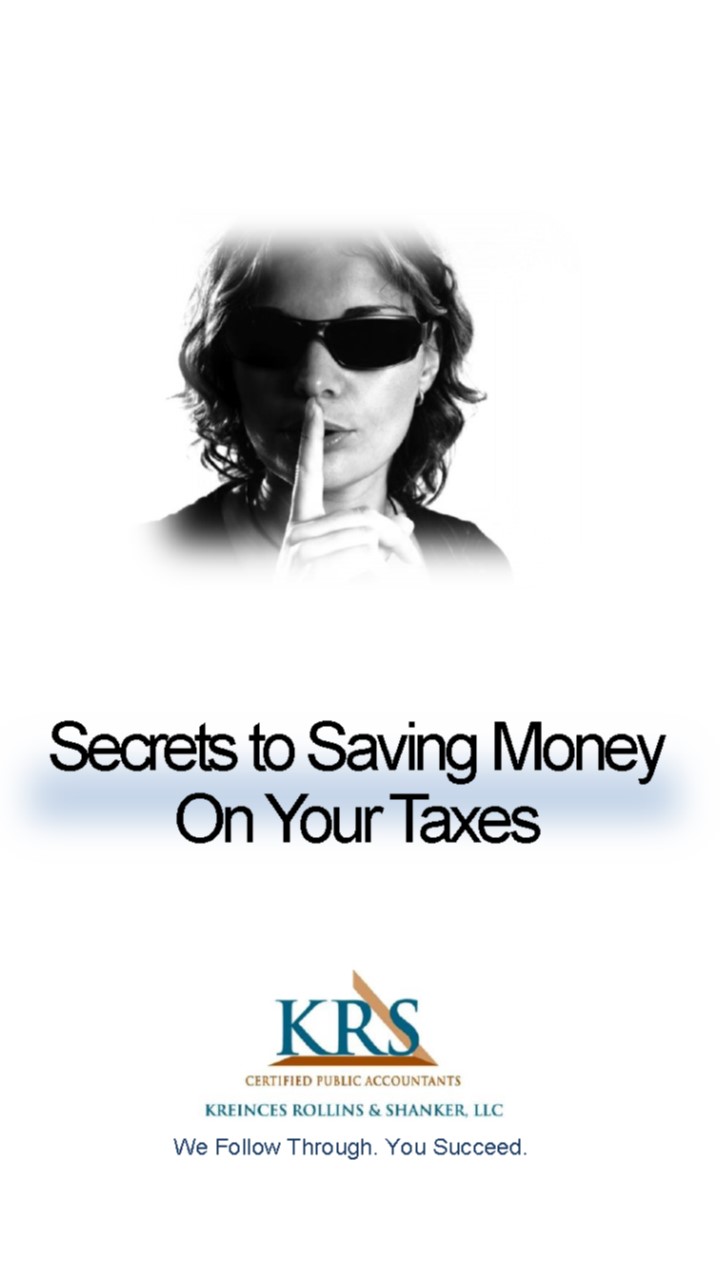 The Secrets to Saving Money on Your Taxes guide is now available from Paramus, N.J.-based Kreinces Rollins & Shaker Certifield Public Accountants.
