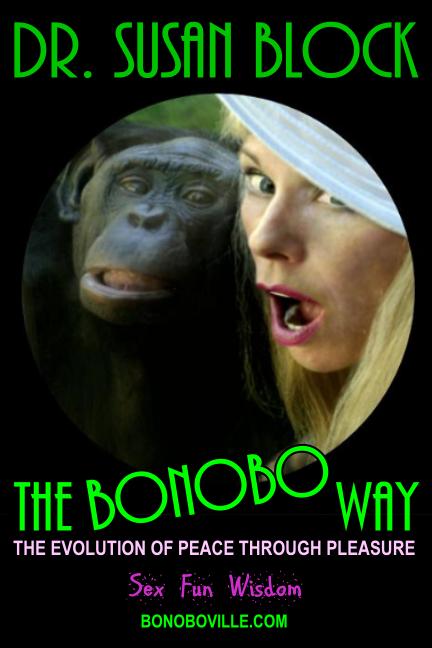 The Bonobo  Way by Dr. Susan Block