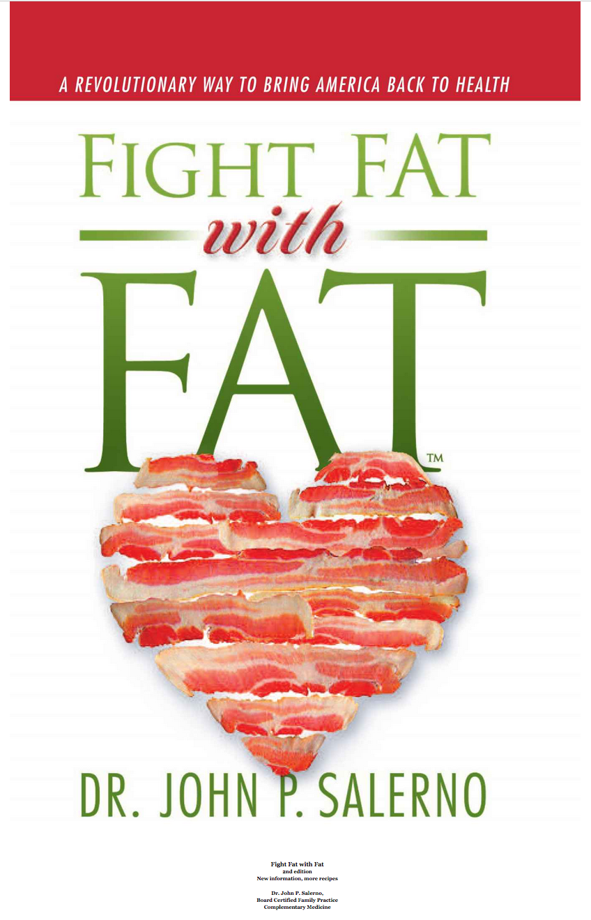 Fight Fat with Fat, by John P. Salerno, M.D.