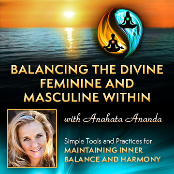 Balancing the Divine Femine and Masculine Within