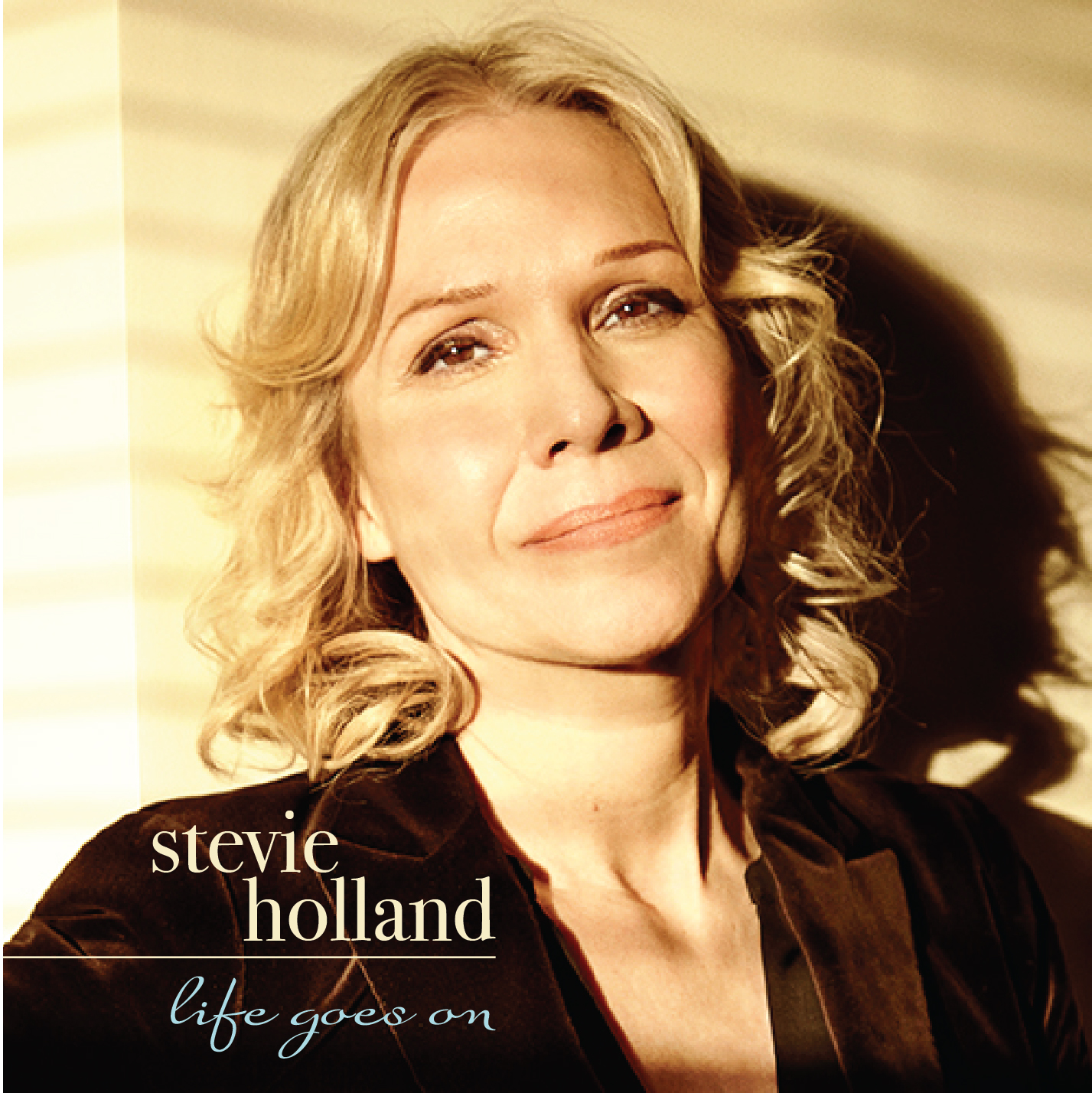 Stevie Holland "Life Goes On"