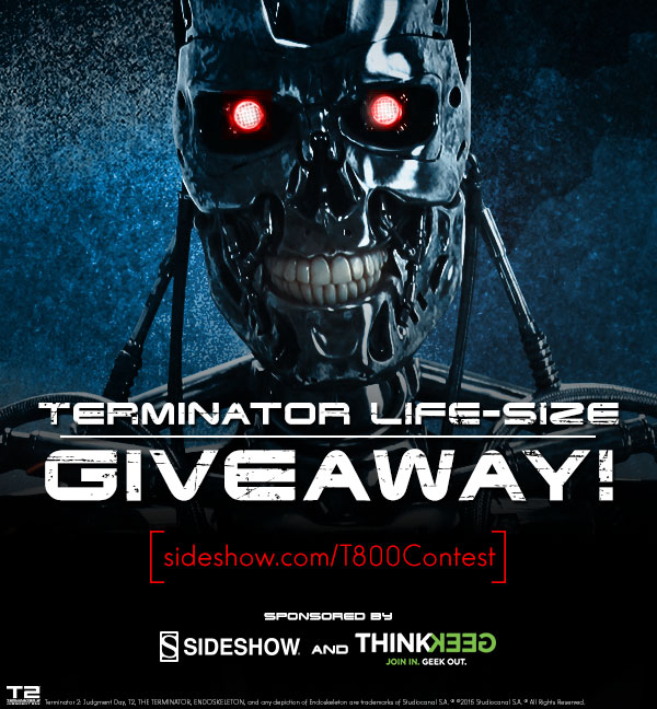 Sideshow & ThinkGeek are giving away a LIFE-SIZE Terminator