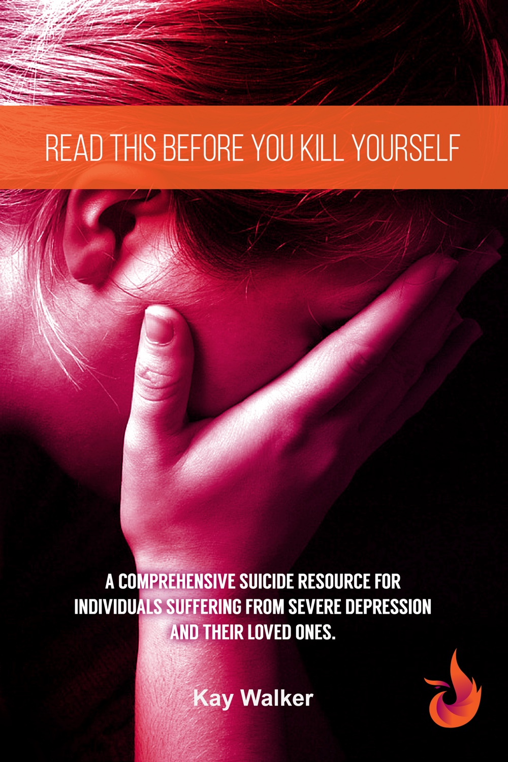 Cover of the new book for depression sufferers called Read This Before You Kill Yourself by Kay Walker