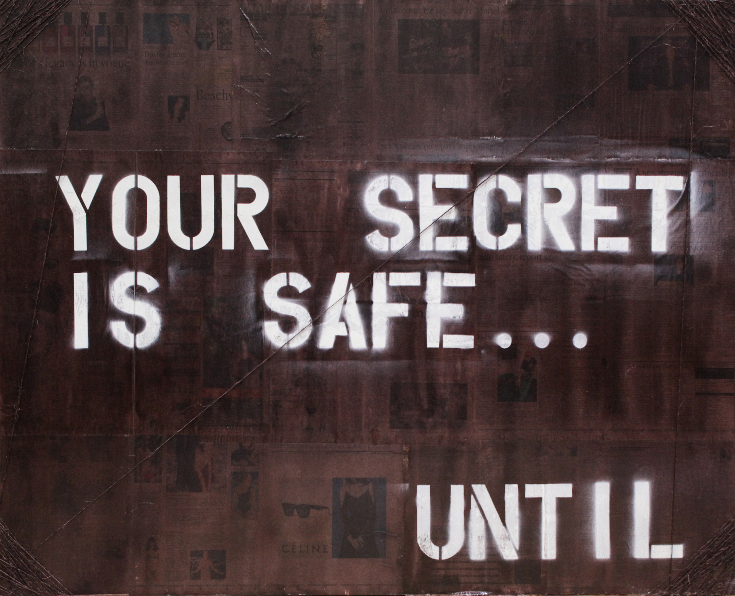 Bernie Taupin | Secret is Safe...Until | Acrylic, Wood Stain, Newspaper & Twine on Canvas | 48 x 60 inches