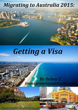 Migrating to Australia 2015: Getting A Visa eBook