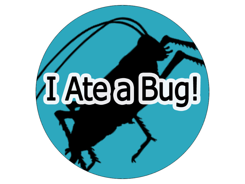 I Ate A Bug Button