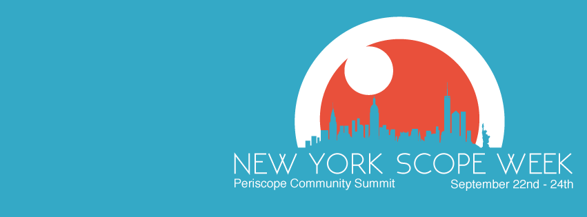 New York Scope Week is Presented by Periscope Community Summit