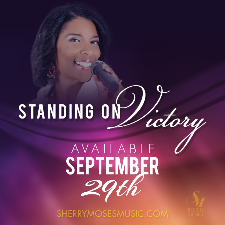 Sherry Moses Latest EP, "Standing On Victory," Drops September 29th