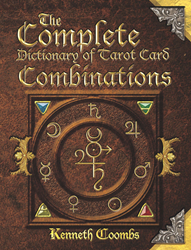 Kenneth Coombs Releases The Complete Dictionary of Tarot Card Combinations, First in History