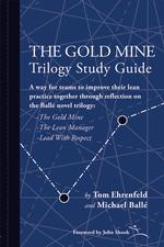 The Gold Mine Trilogy Study Guide facilitates team learning.