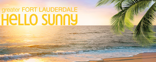 Hello Sunny;   The Greater Fort Lauderdale Convention and Visitors Bureay