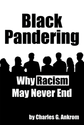 Black Pandering by Charles G. Ankrom