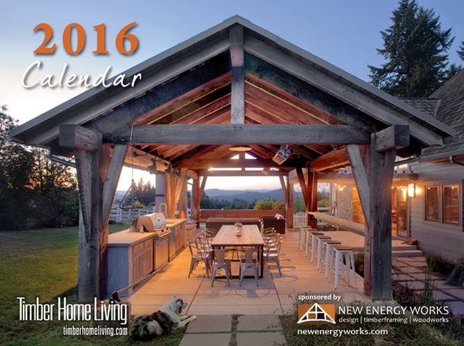 New Energy Works' 2016 calendar is a 13-month collection of homes and commercial projects; it will bring a unique timber frame to your wall throughout the year.