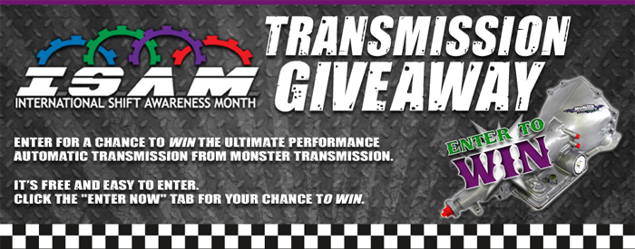 To start off 2016 and appropriately honor International Shift Awareness Month we are giving away a Monster Transmission.