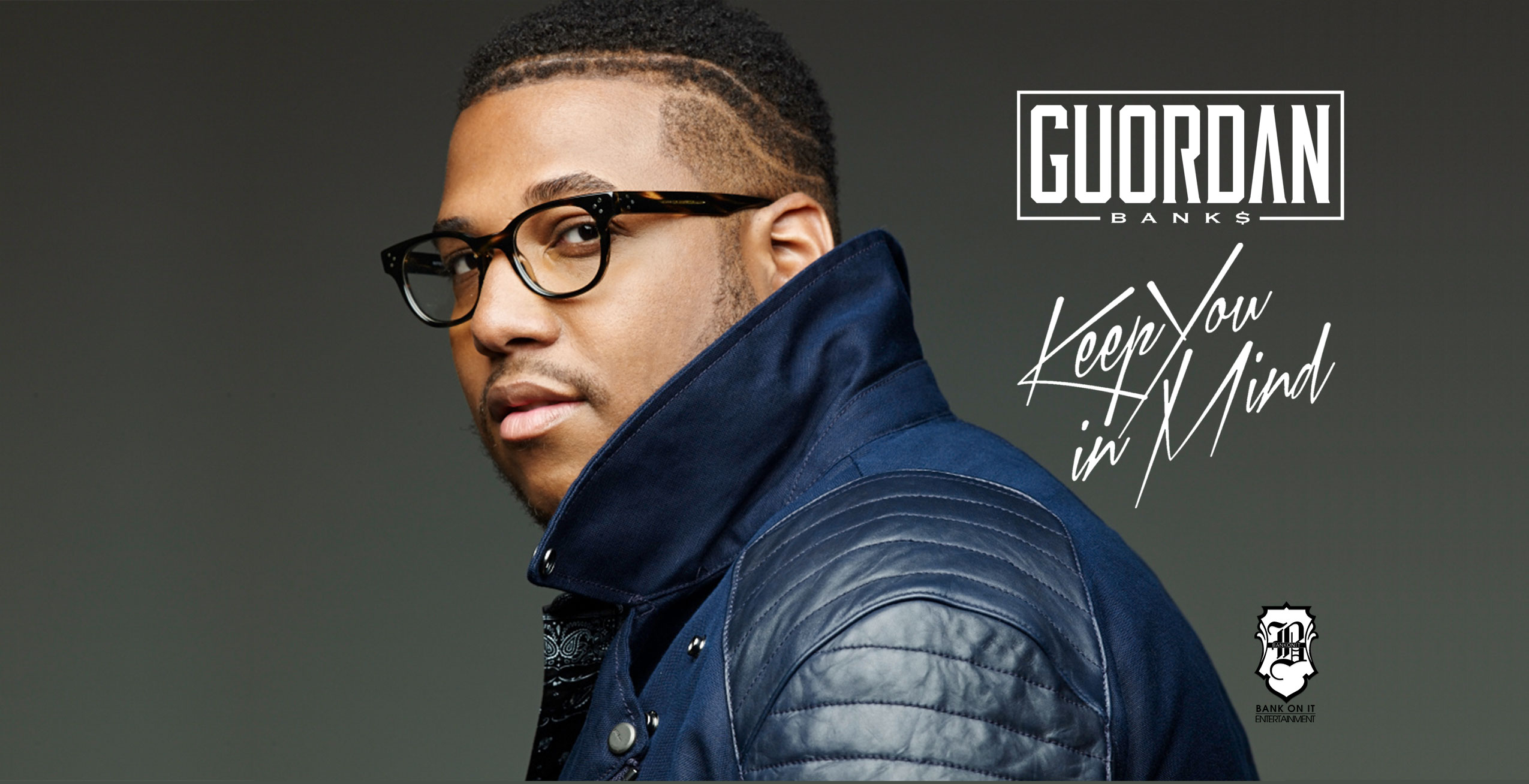 R&B Singer Guordan Banks Song "Keep You In Mind" is on Billboard's Adult R&B National Airplay Most Added & Most Increased Plays Chart.
