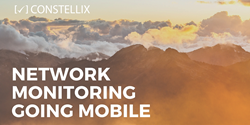 Network monitoring is moving to mobile