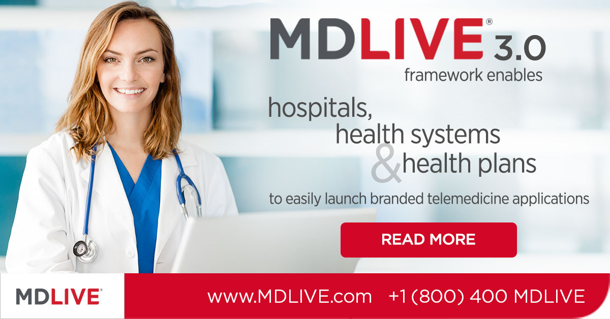 MDLIVE 3.0 framework enables hospitals and health systems launch branded telemedicine apps