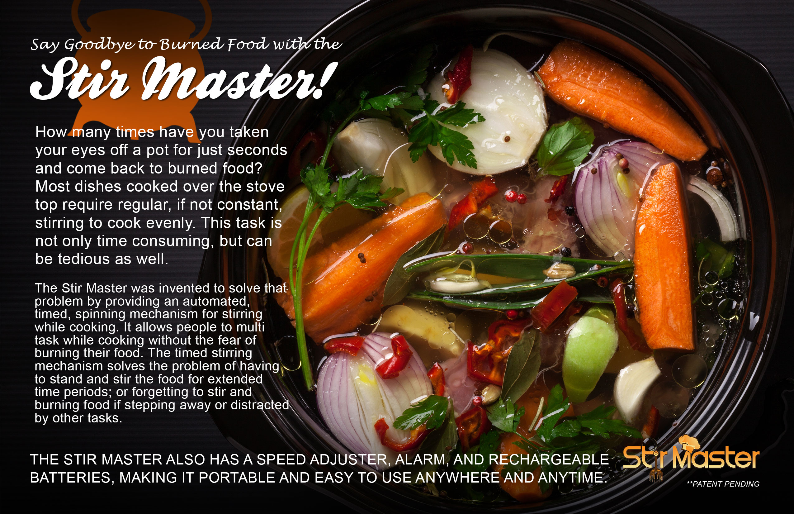 With the help of the Stir Master, the cooking process is significantly less tiring