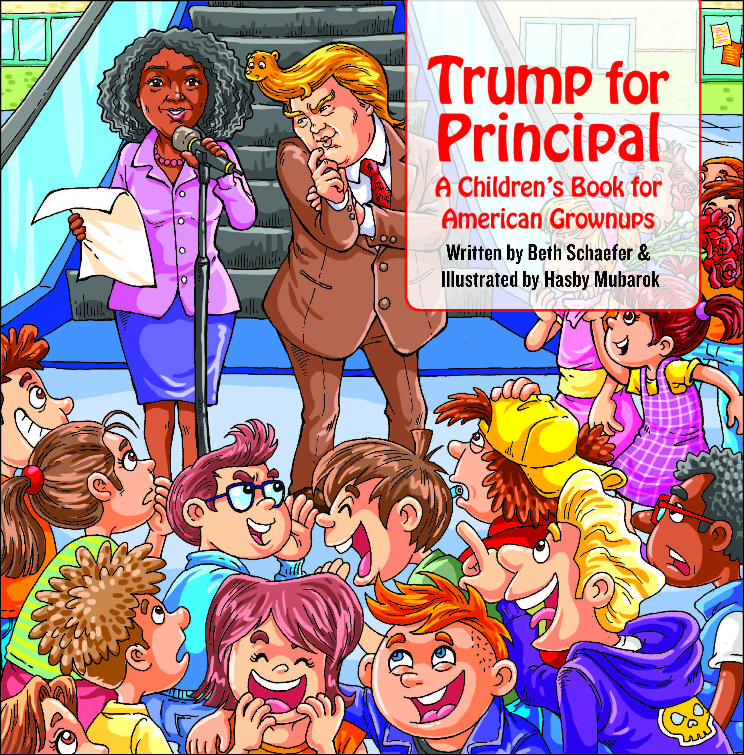 Trump for Principal: A Children's Book for American Grownups - Front Cover
