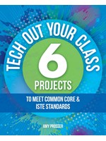 Tech Out Your Class, by Amy Prosser