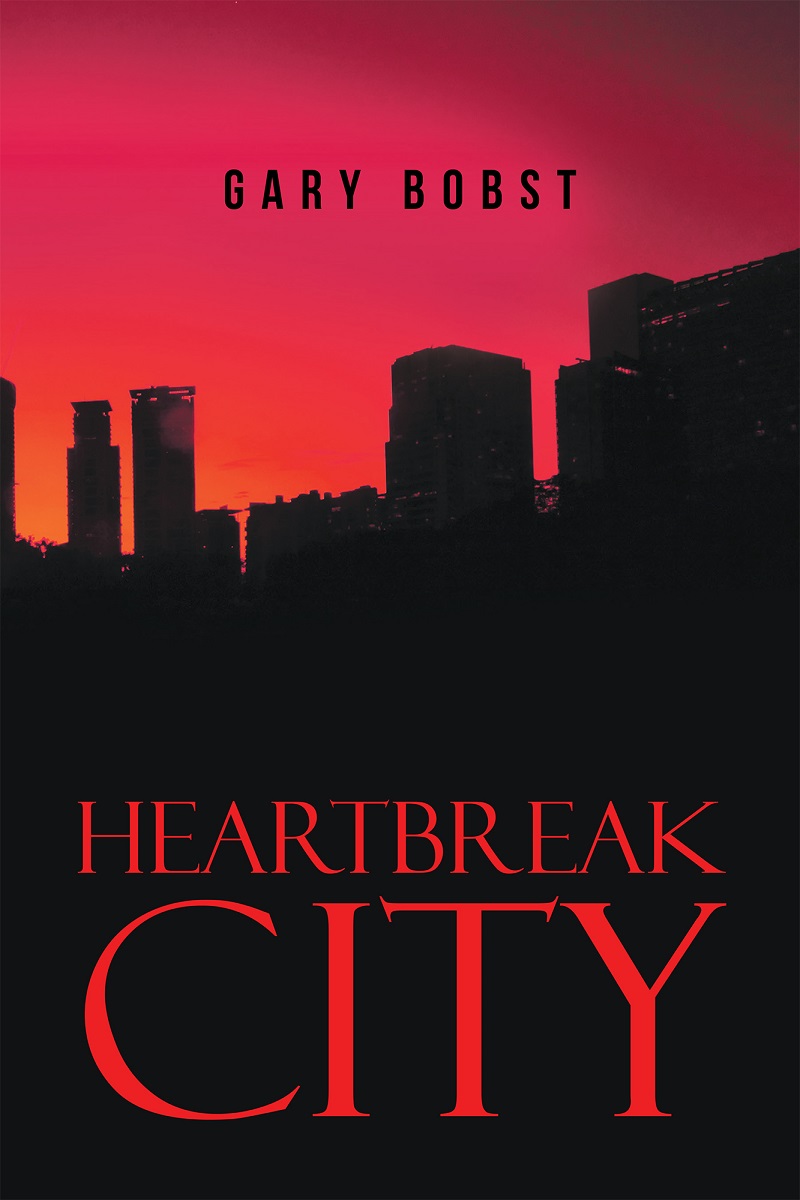 Author Gary B Sgeulaich’s New Book “Heartbreak City” is a Powerful Tale ...