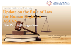 Update on the Rule of Law for Human Rights in ASEAN: The Path to Integration.
