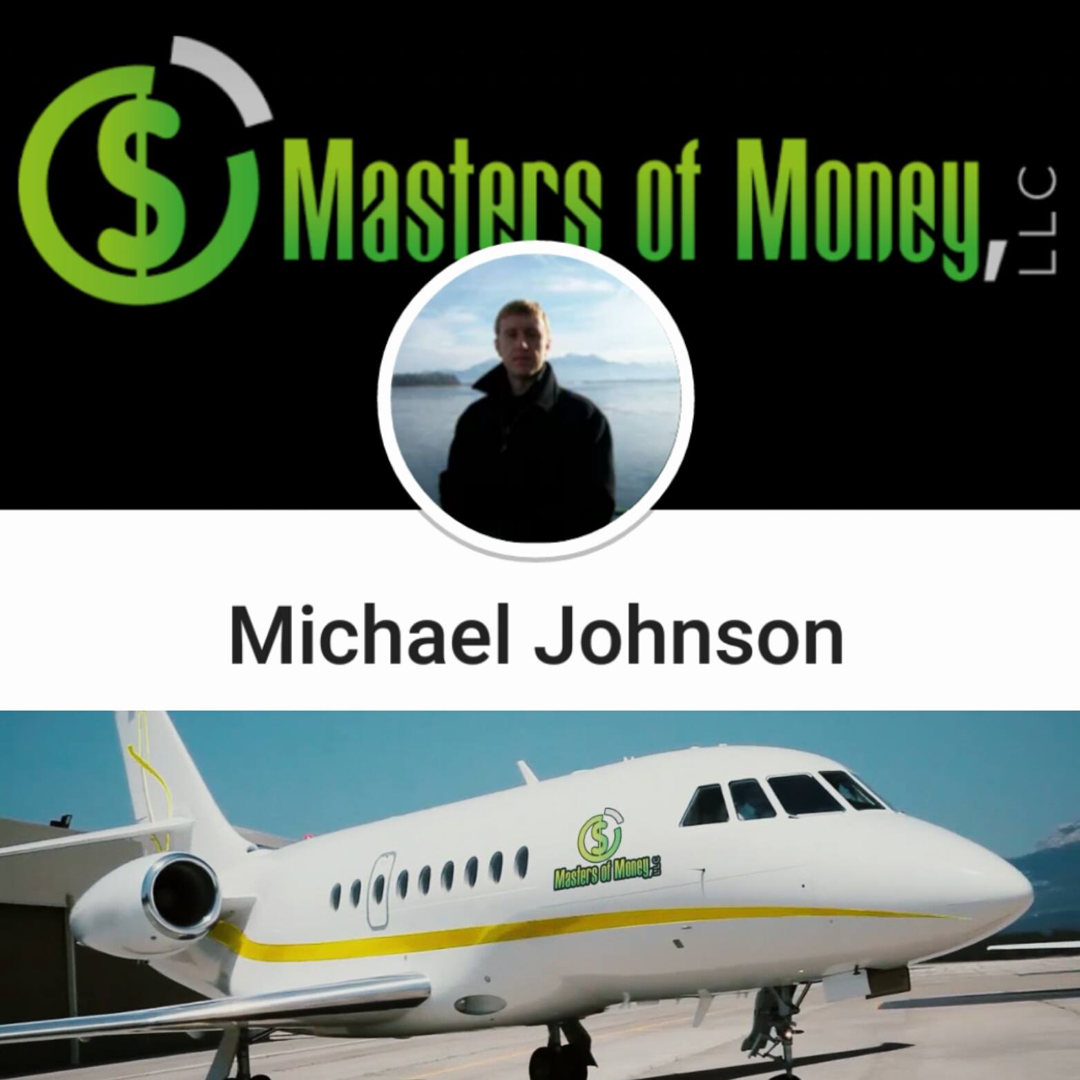 "Something isn’t stupid if it is working.” Michael Johnson - Founder & Owner - Masters of Money, LLC.