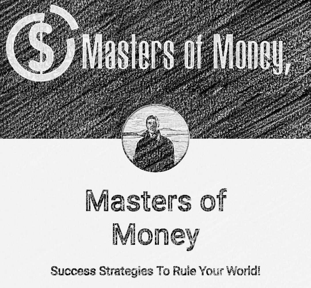 Masters of Money was designed to help level the playing field, so the little guy, the dreamers, the doers and the entrepreneurs of the world, can get a leg up.