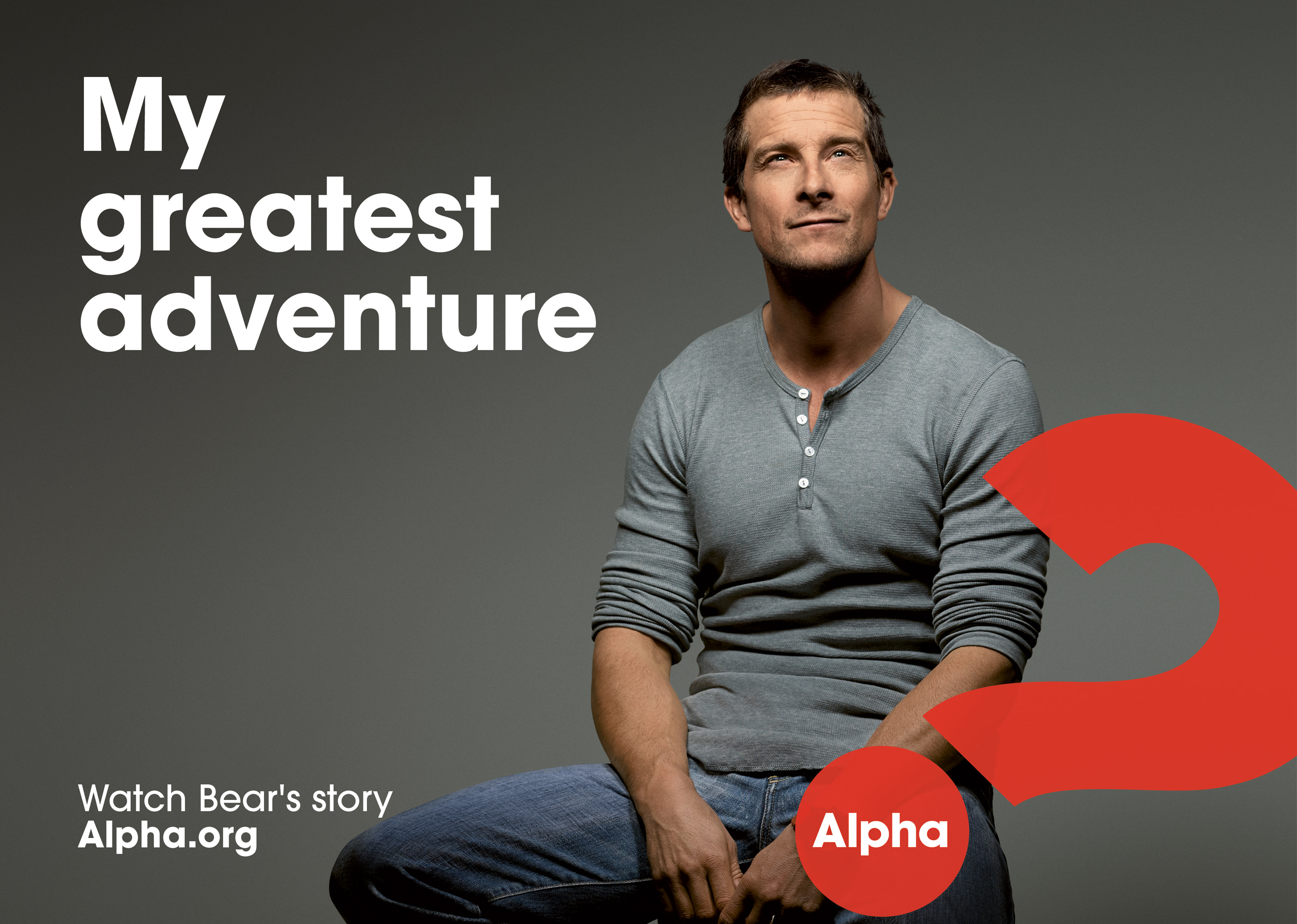 Bear Grylls fronts the Global Alpha Campaign