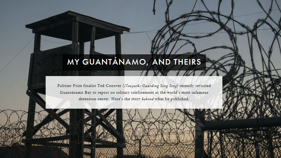 Vanity Fair's Ted Conover goes "Behind the Feature" to Guantánamo Bay