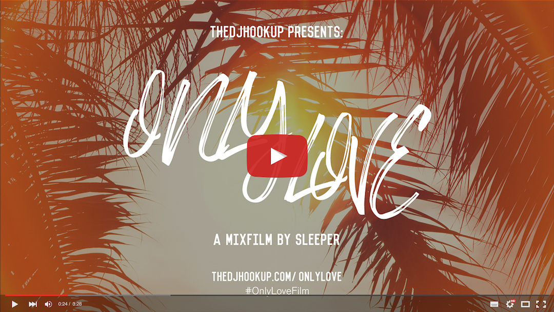 The DJ Hookup Presents: Only Love a Mixfilm by Sleeper. Watch at thedjhookup.com/onlylove