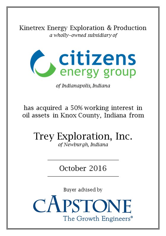 Capstone advises Kinetrex Energy Exploration & Production, a subsidiary of Citizens Energy Group, in acquiring oil assets in Knox County, IN from Trey Exploration.