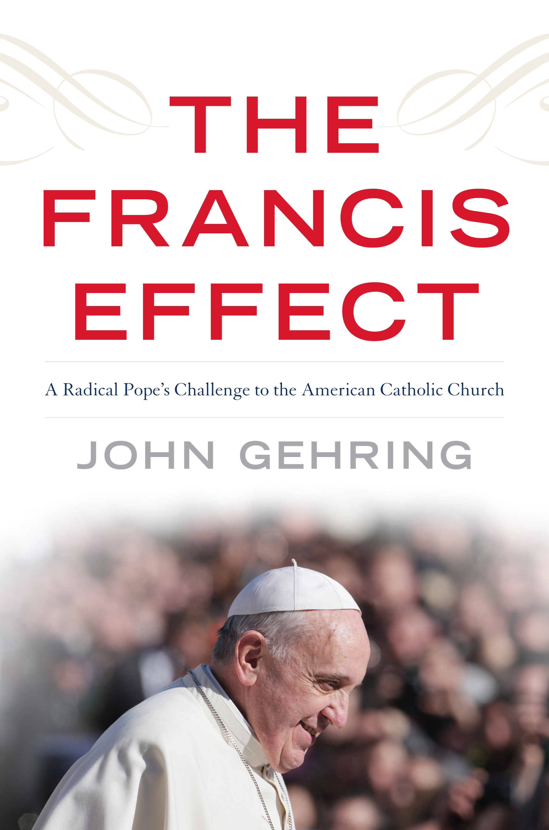 USF will host John Gehring, author of The Francis Effect, on Thurs., Oct. 27 at 4 p.m.