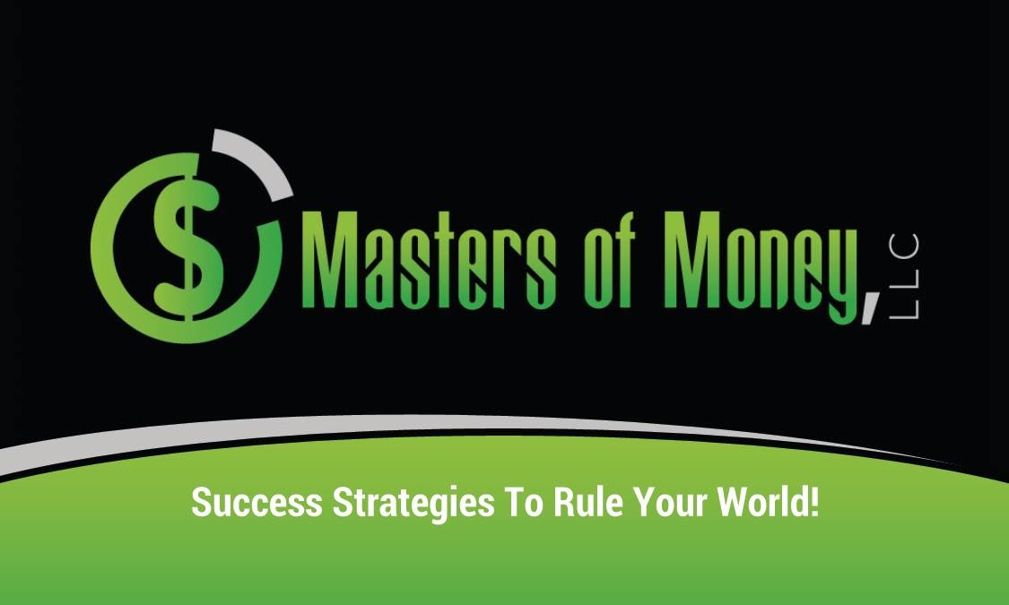 For the latest money making and money saving strategies, follow Masters of Money on Facebook, at: https://www.facebook.com/mastersofmoneyllc