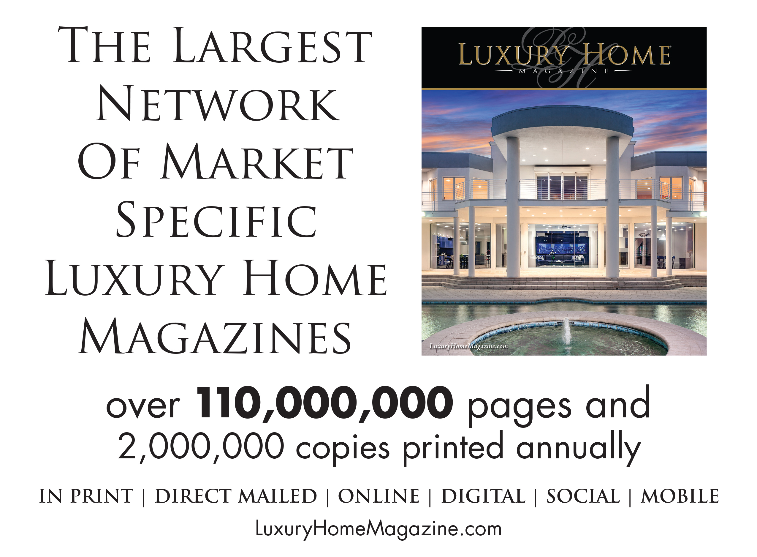 The Largest Network of Market Specific Luxury Home Magazines