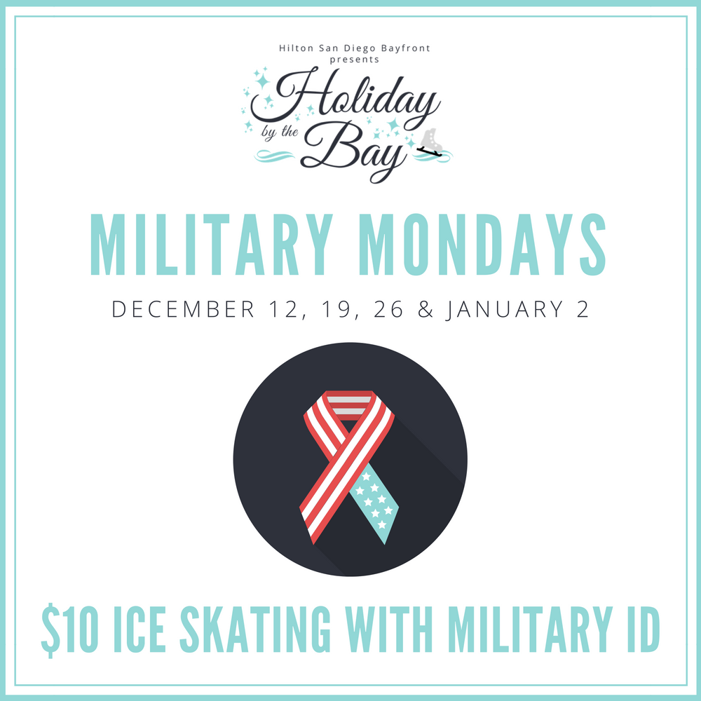 Hilton San Diego Bayfront presents Military Mondays at Holiday by the Bay