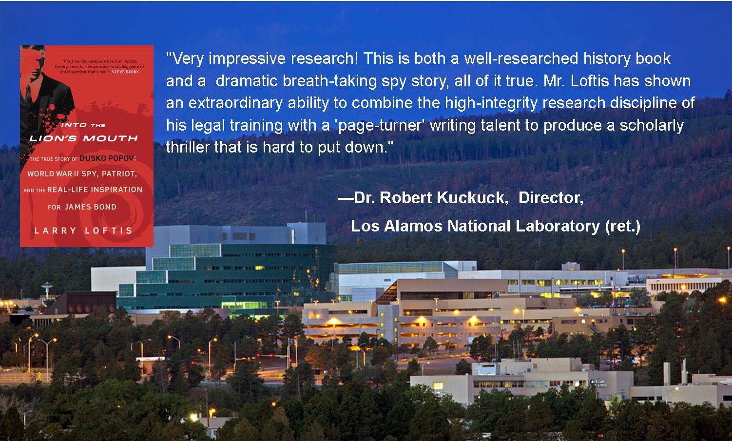 Dr. Robert Kuckuck, Los Alamos National Laboratory Director (ret.) on INTO THE LION'S MOUTH.